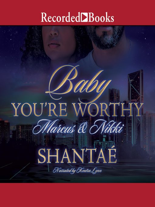 Title details for Baby, You're Worthy by Shantae - Wait list